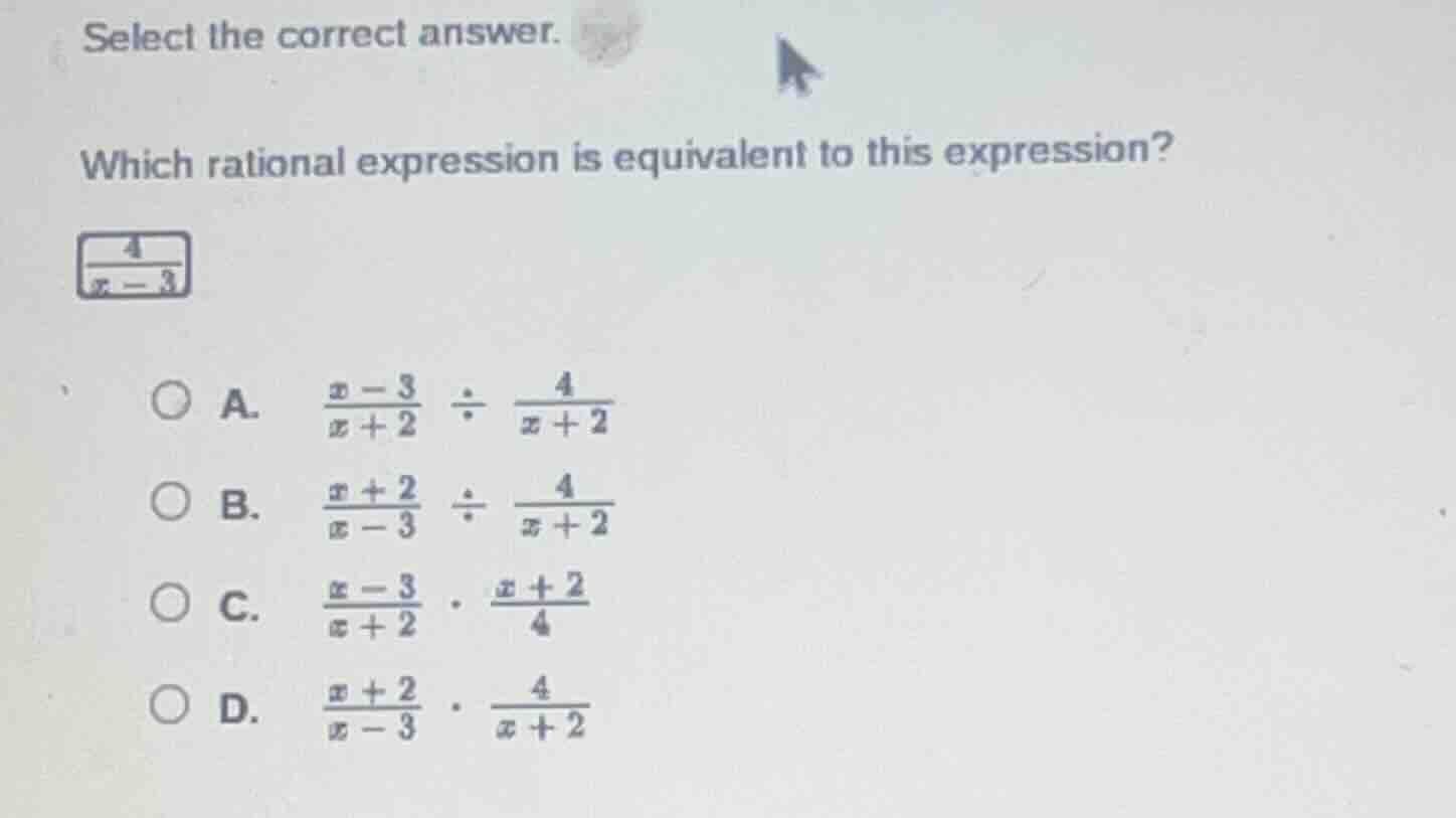 select the correct answer. which rational expression is equivalent to t…