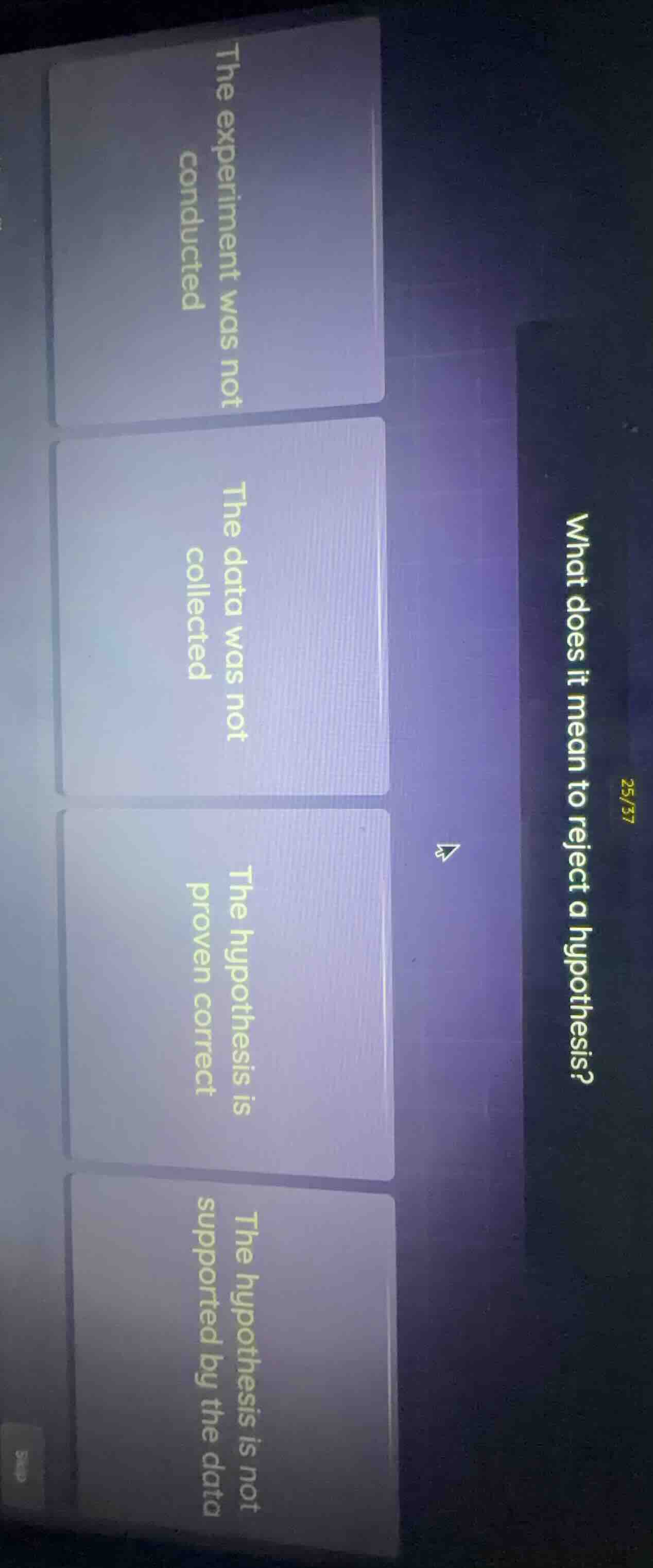 what does it mean to reject a hypothesis? the experiment was not conduc…