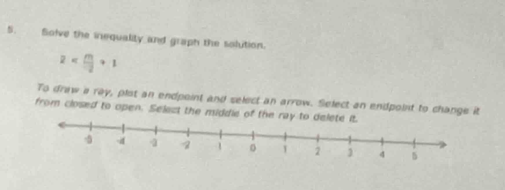 5. solve the inequality and graph the solution. $2 < \\frac{m}{-4} + 1$…