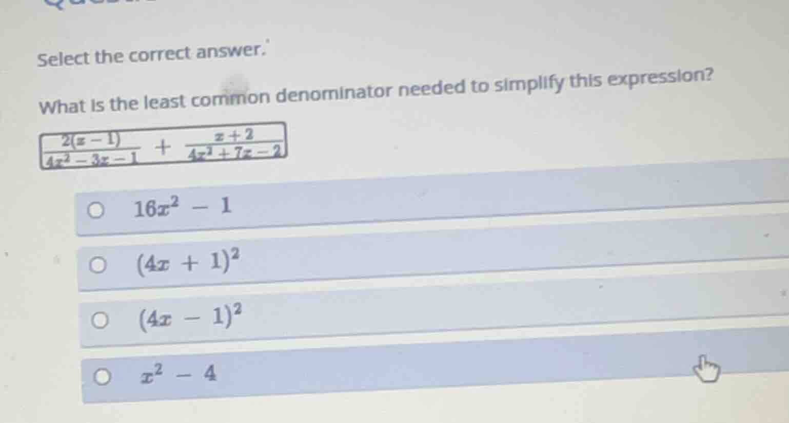 select the correct answer. what is the least common denominator needed …