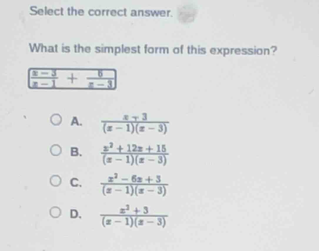 select the correct answer. what is the simplest form of this expression…