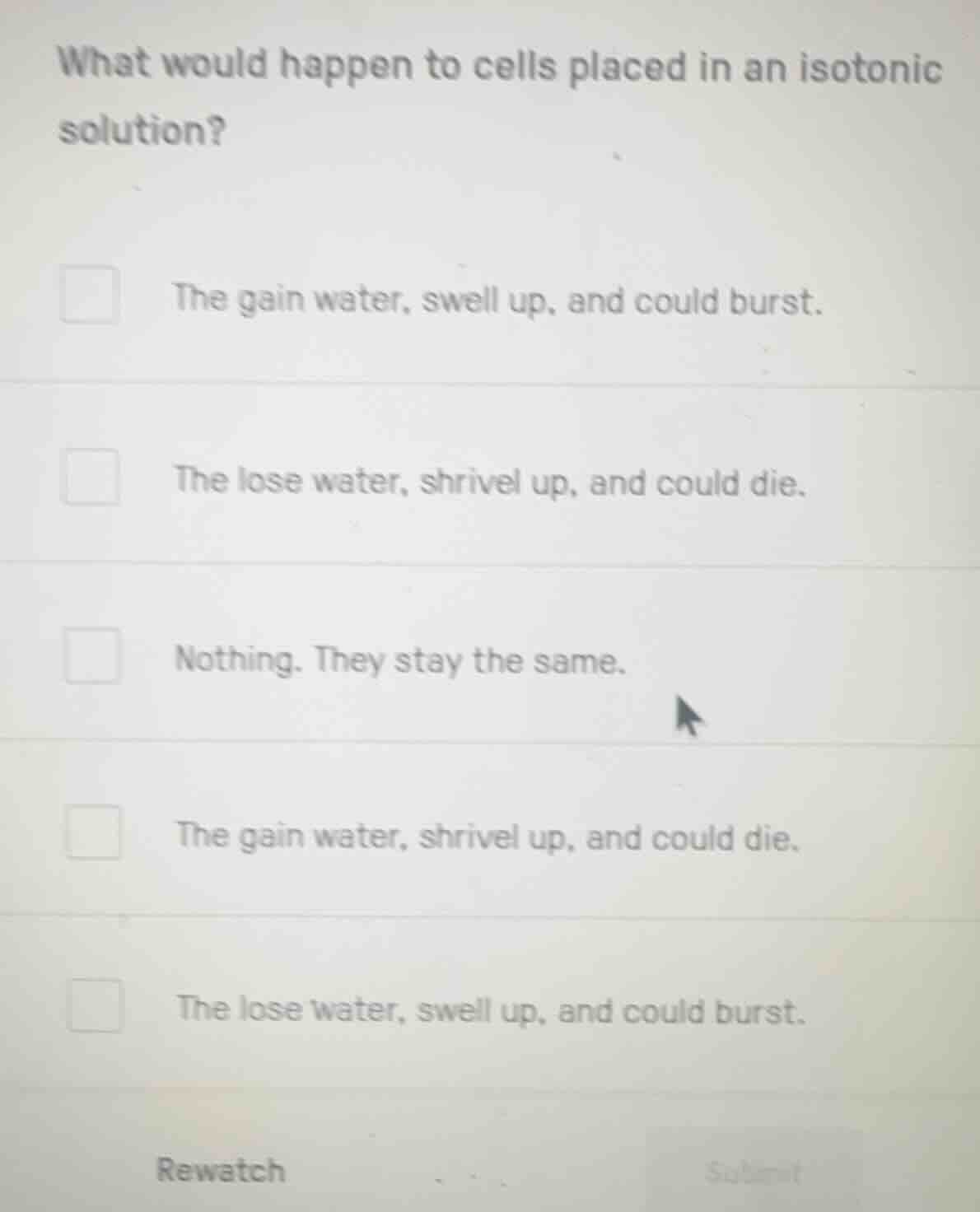 what would happen to cells placed in an isotonic solution? the gain wat…
