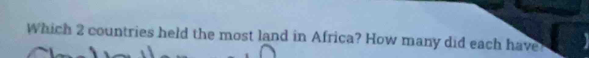 which 2 countries held the most land in africa? how many did each have