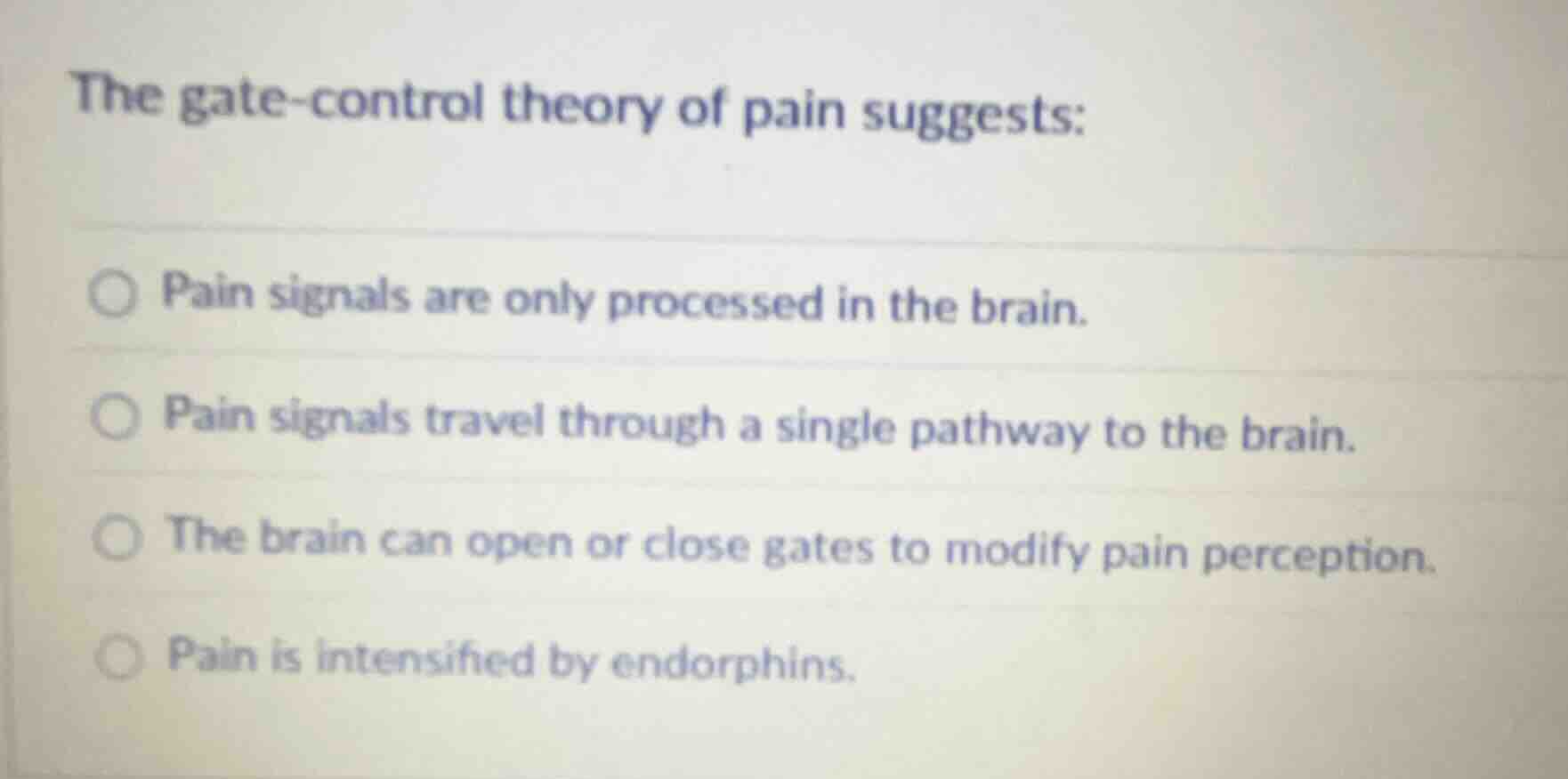 the gate - control theory of pain suggests: - pain signals are only pro…