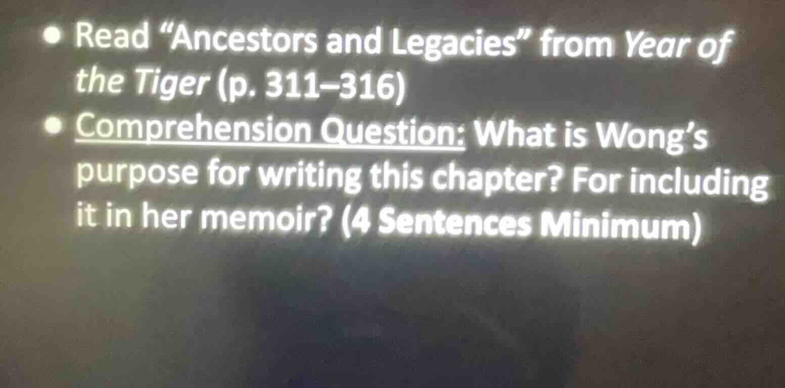 • read “ancestors and legacies” from year of the tiger (p. 311–316) • c…