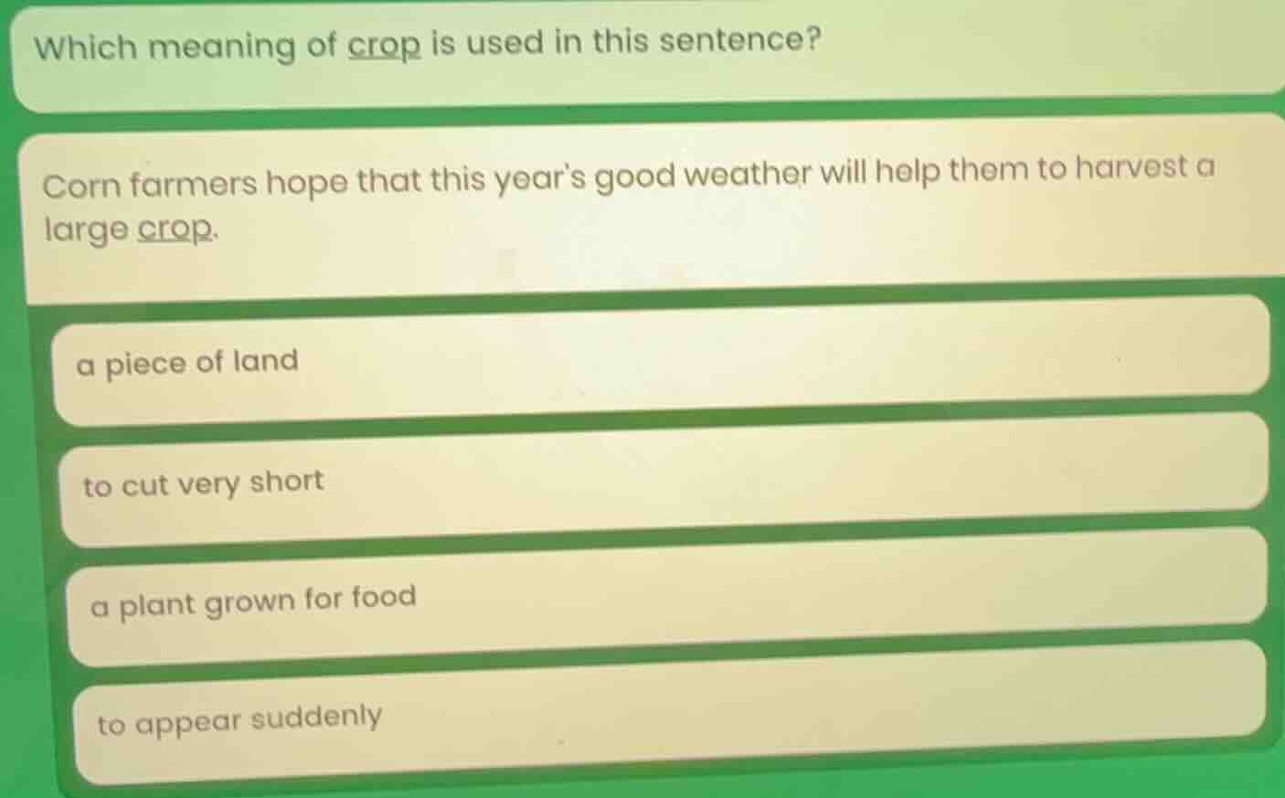 which meaning of crop is used in this sentence? corn farmers hope that …
