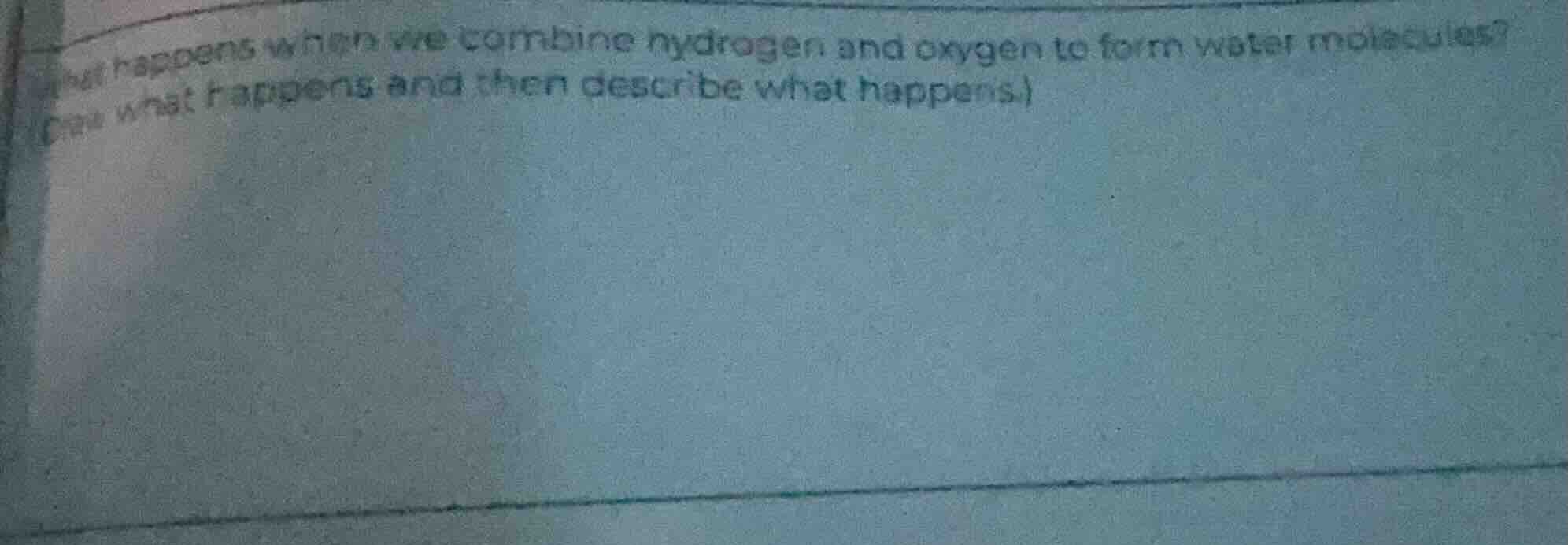 what happens when we combine hydrogen and oxygen to form water molecule…