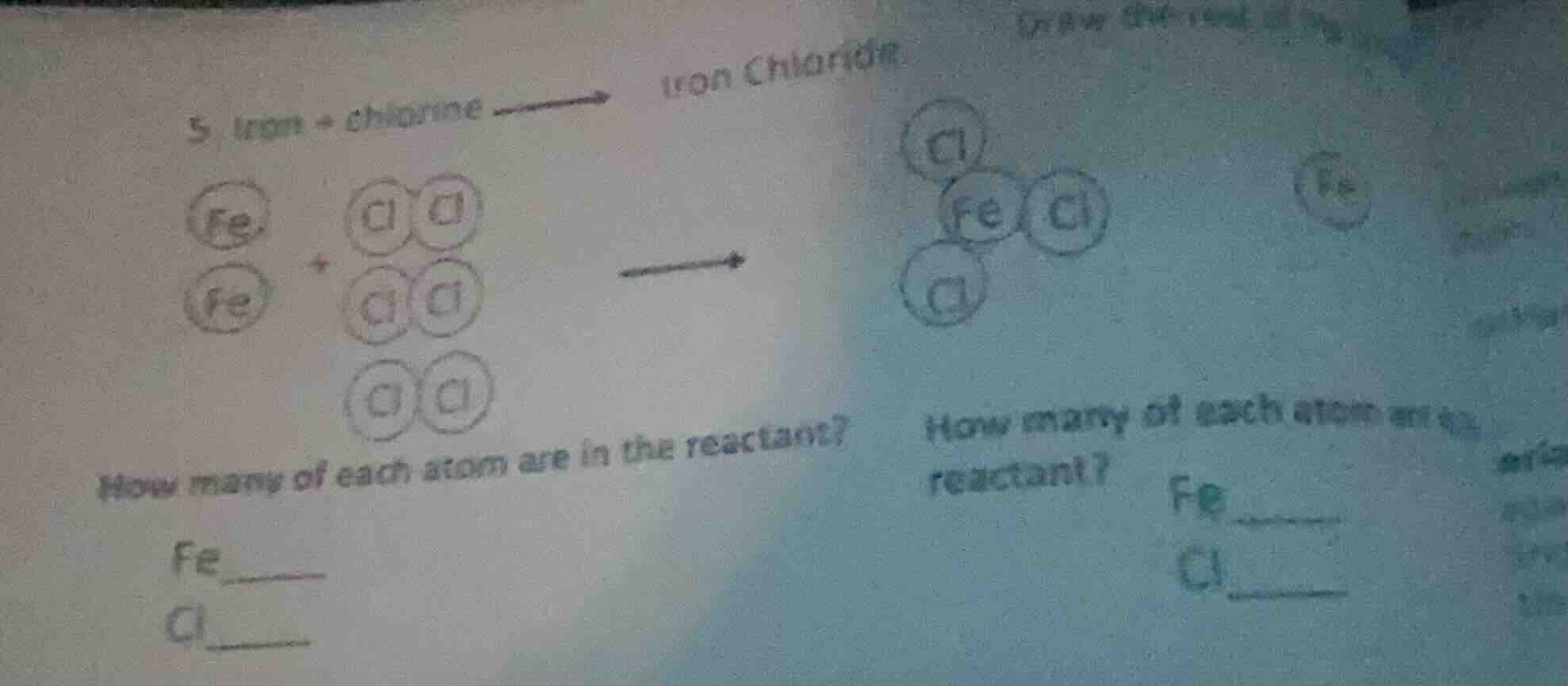 5. iron + chlorine longrightarrow iron chloride how many of each atom a…