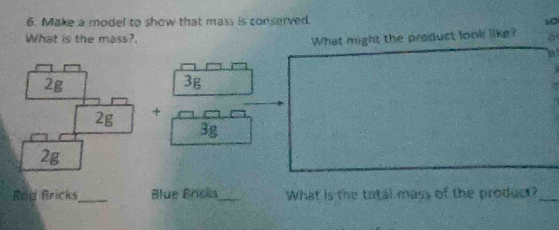 6. make a model to show that mass is conserved. what is the mass?, what…