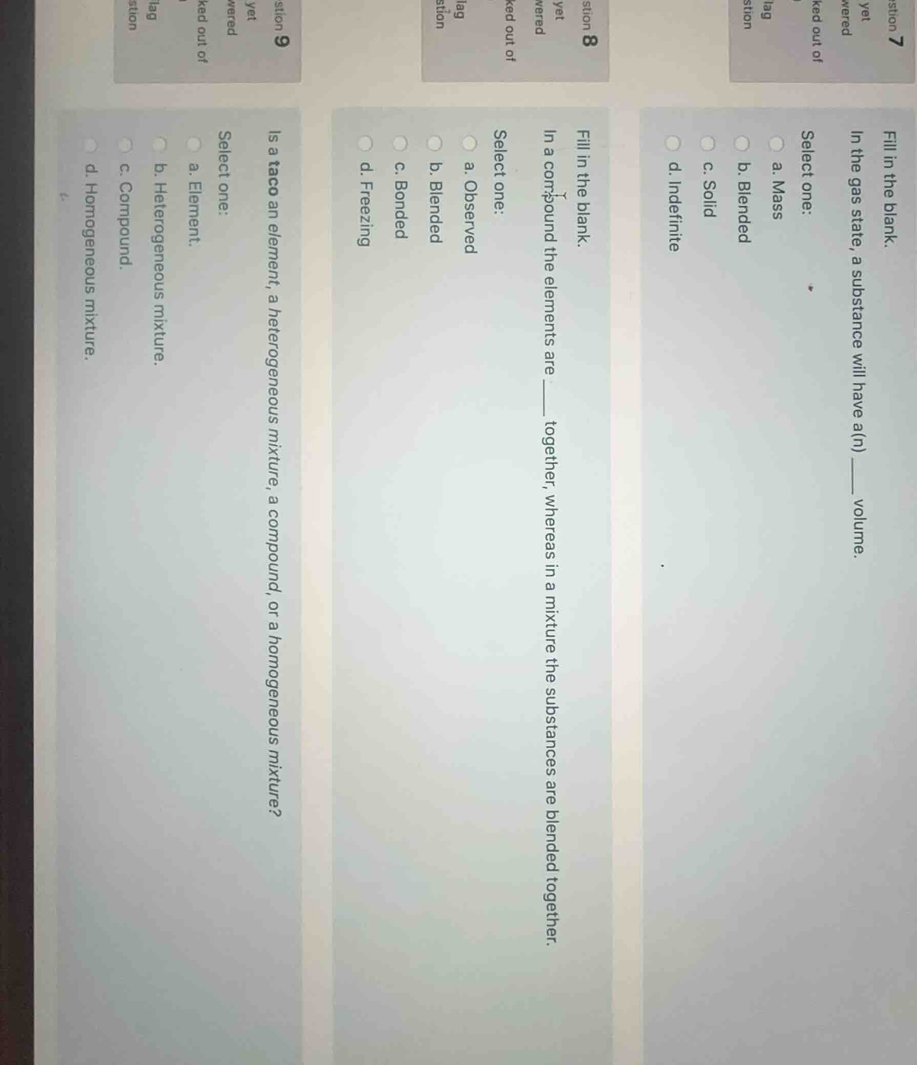 question 7 fill in the blank. in the gas state, a substance will have a…