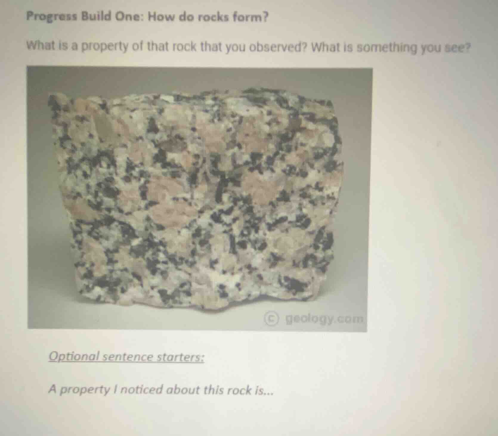 progress build one: how do rocks form? what is a property of that rock …