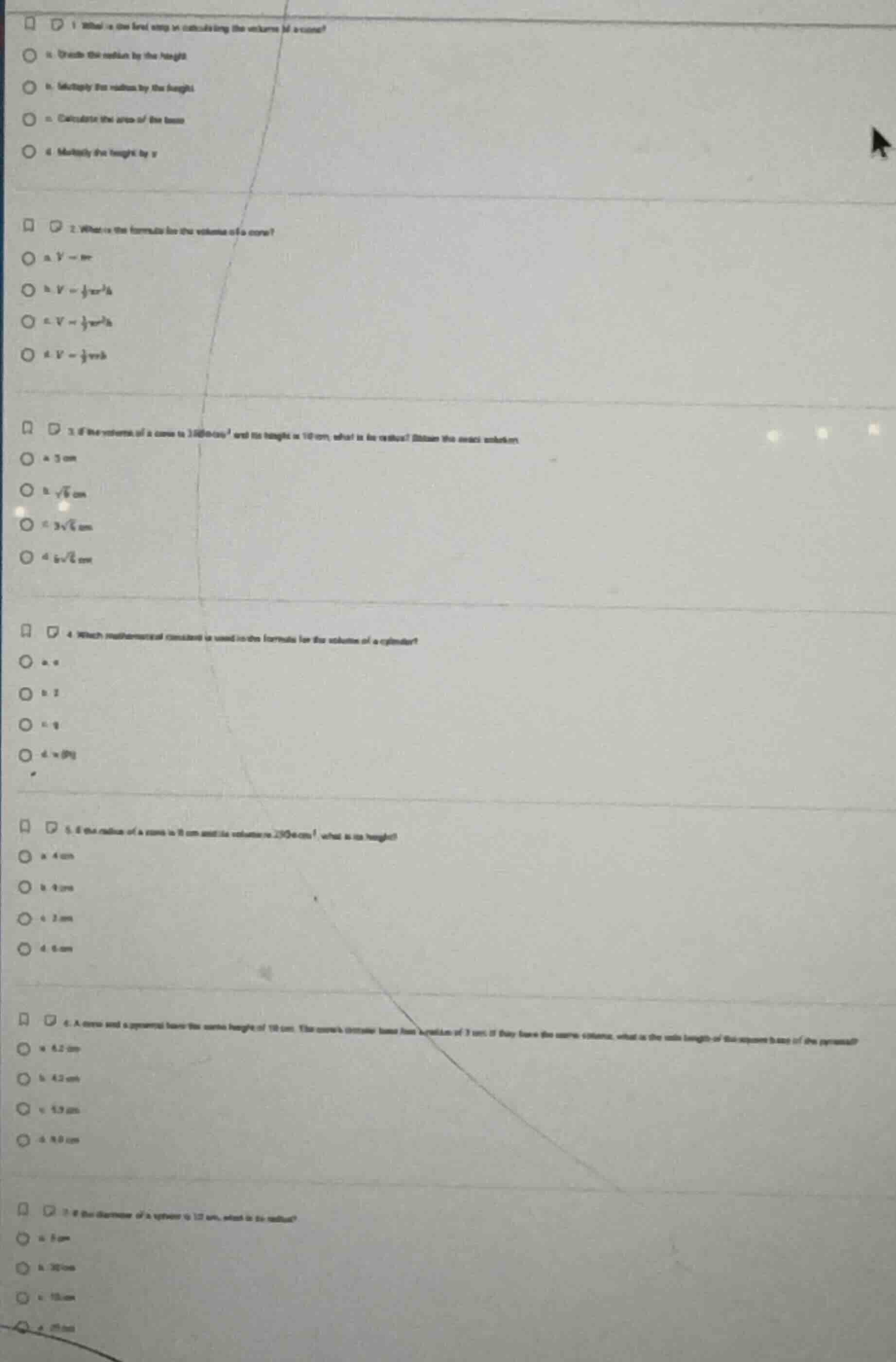 1 what is one first step in calculating the volume of a cone? a. divide…