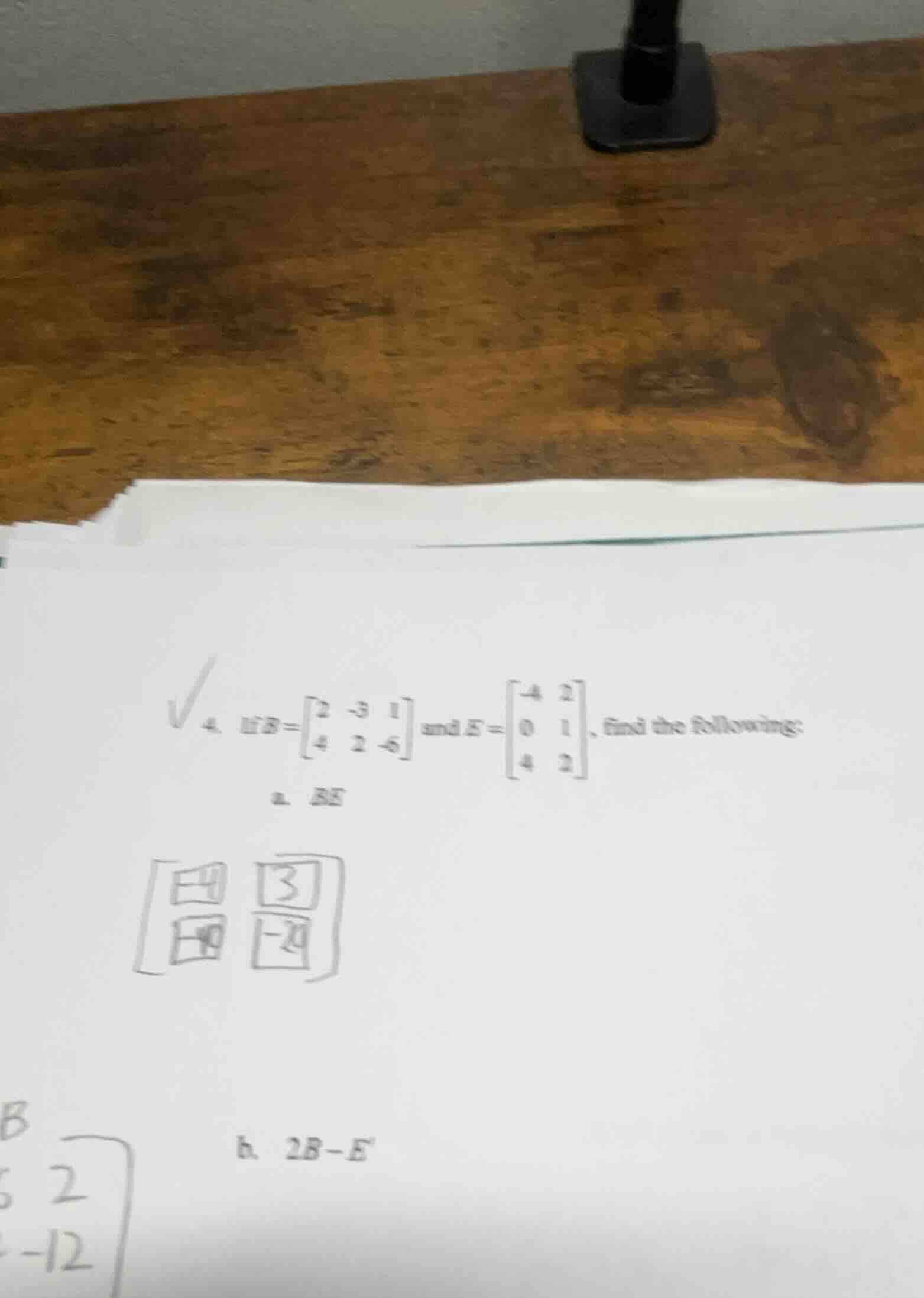 4. if $b = \\begin{bmatrix} 2 & -3 & 1 \\\\ 4 & 2 & -6 \\end{bmatrix}$ …