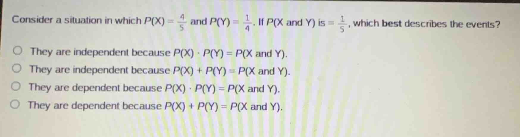 consider a situation in which $p(x) = \\frac{4}{5}$ and $p(y) = \\frac{…