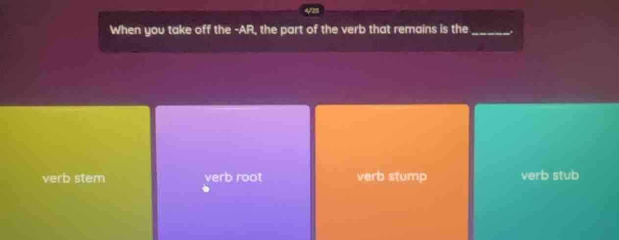 when you take off the -ar, the part of the verb that remains is the ___…