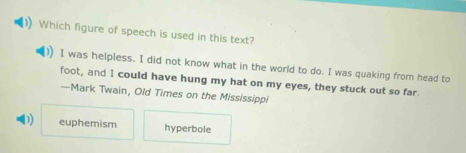 which figure of speech is used in this text? i was helpless. i did not …