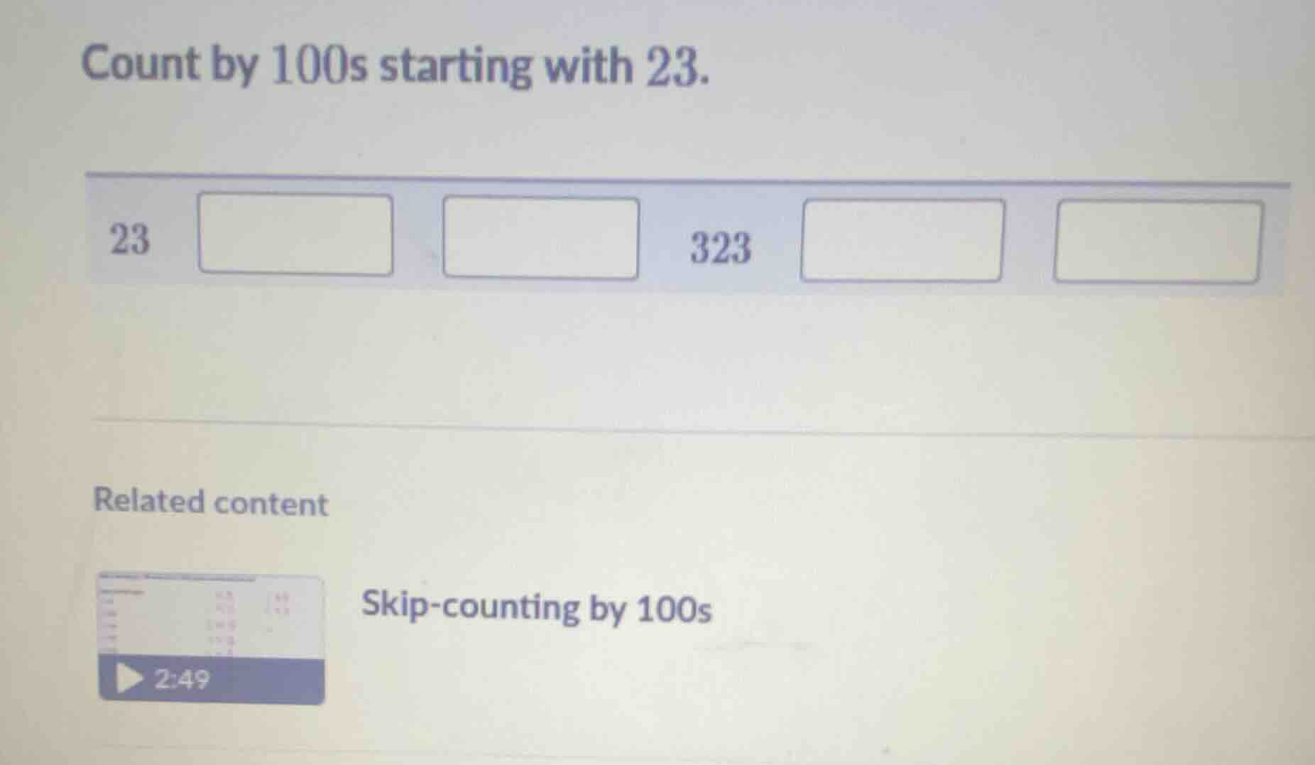 count by 100s starting with 23. 23 323 related content skip - counting …