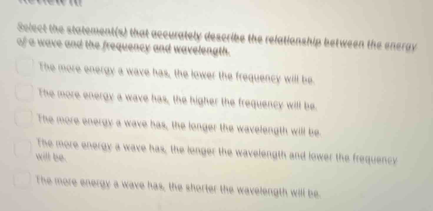 select the statement(s) that accurately describe the relationship betwe…