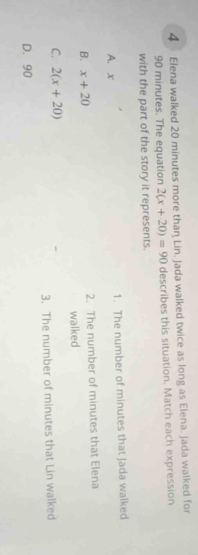 4 elena walked 20 minutes more than lin. jada walked twice as long as e…