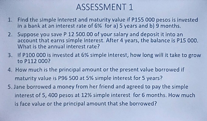 assessment 1 1. find the simple interest and maturity value if ₱155 000…