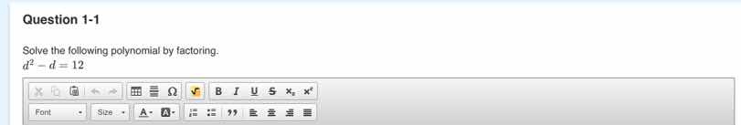 question 1-1 solve the following polynomial by factoring. $d^2 - d = 12$