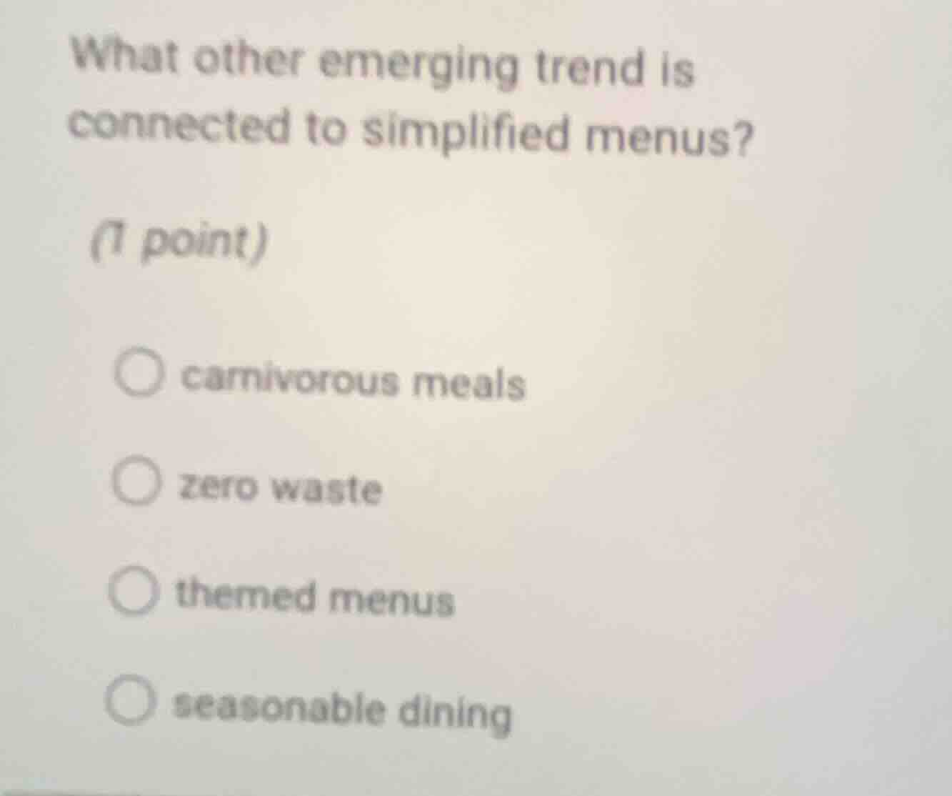 what other emerging trend is connected to simplified menus? (1 point) ○…