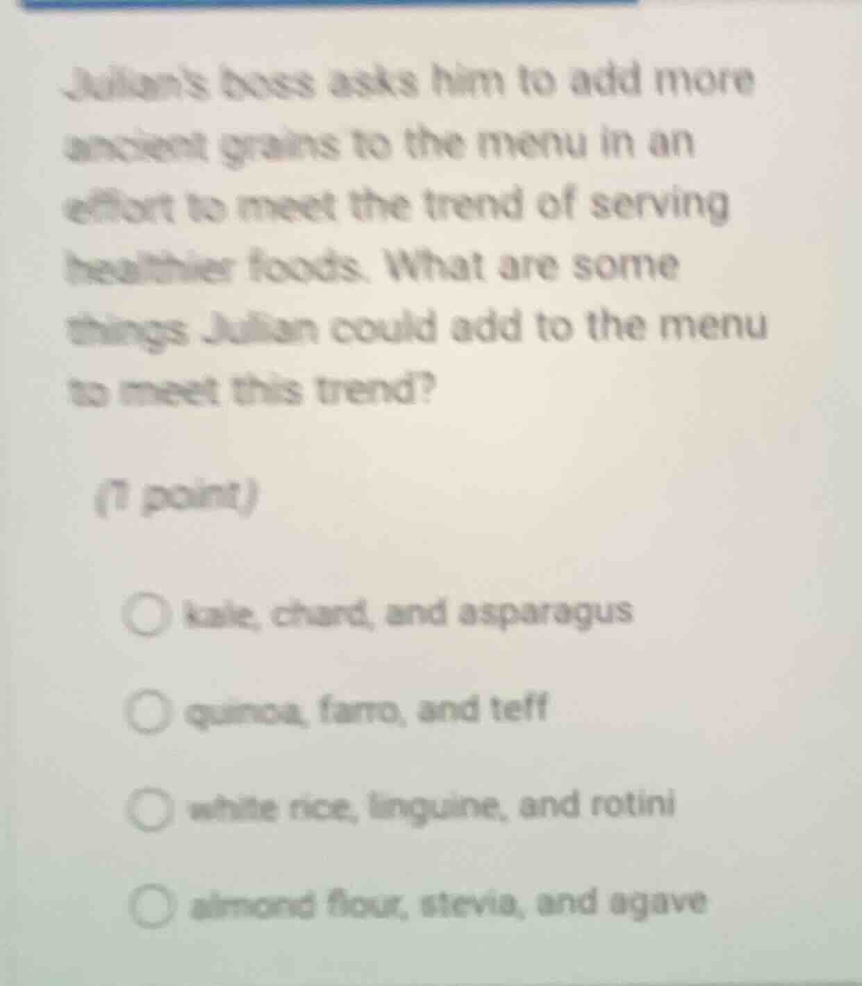 julians boss asks him to add more ancient grains to the menu in an effo…