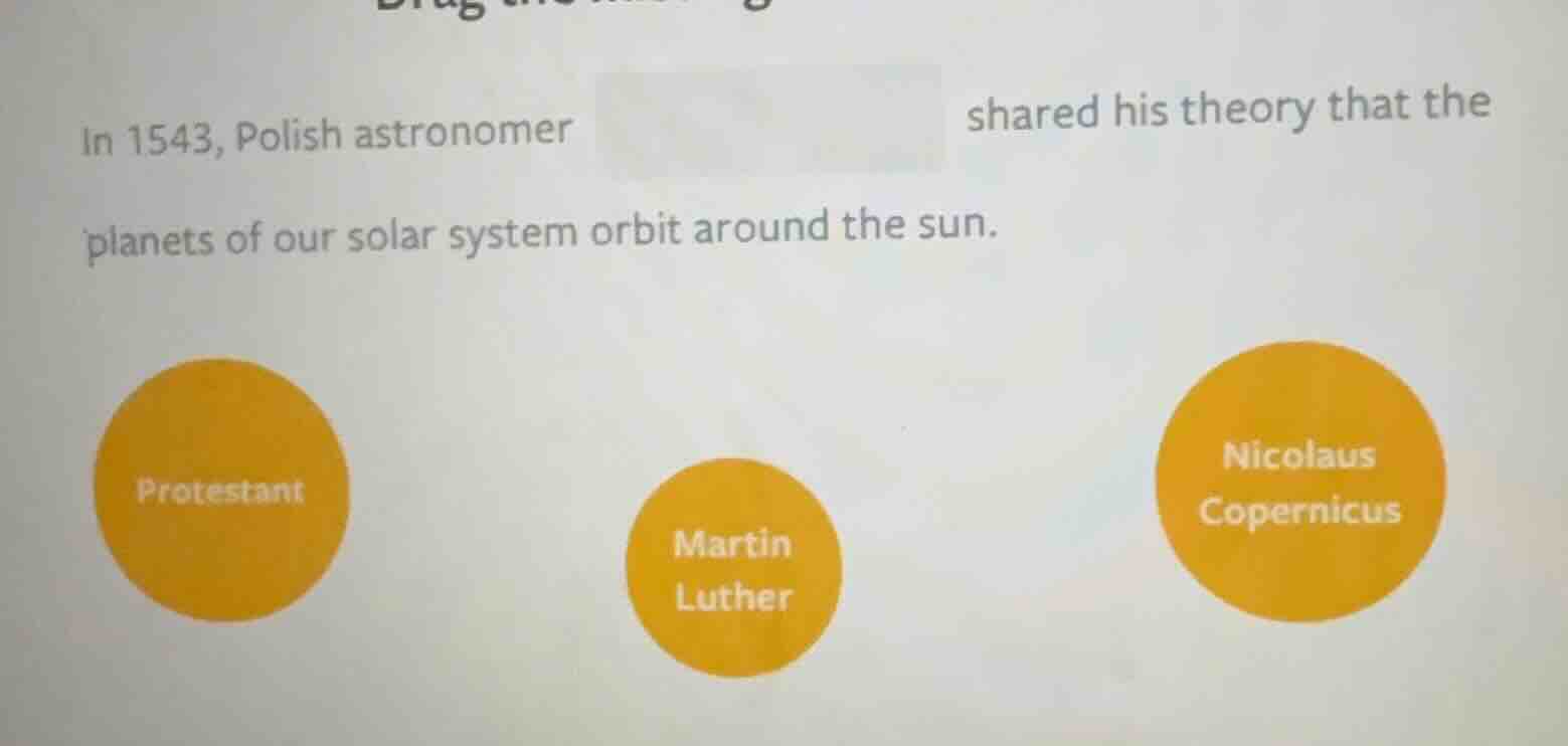 in 1543, polish astronomer shared his theory that the planets of our so…