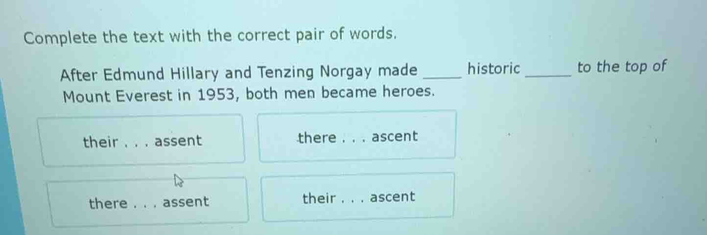 complete the text with the correct pair of words. after edmund hillary …