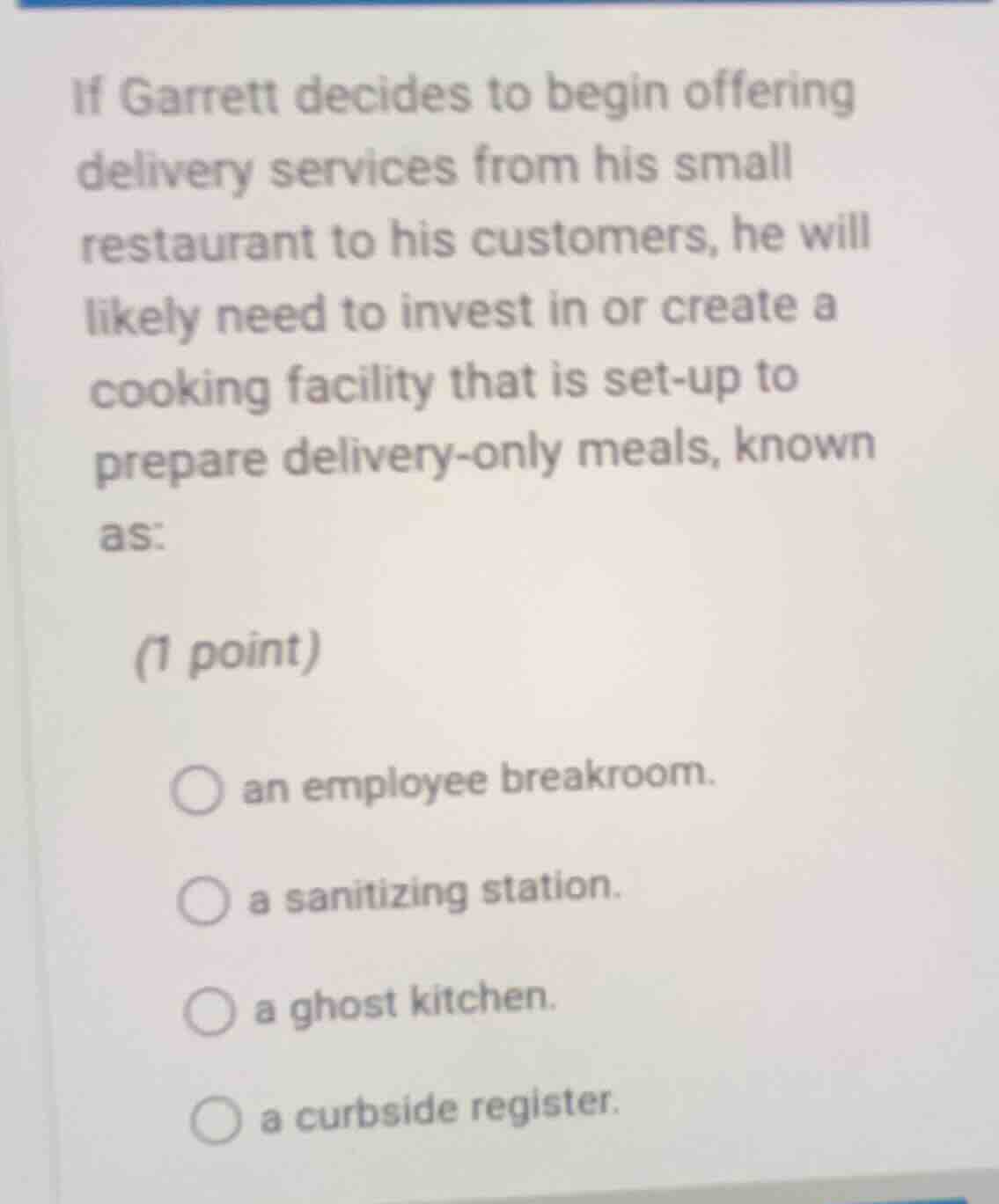 if garrett decides to begin offering delivery services from his small r…