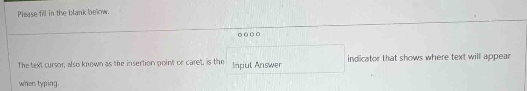 please fill in the blank below. the text cursor, also known as the inse…