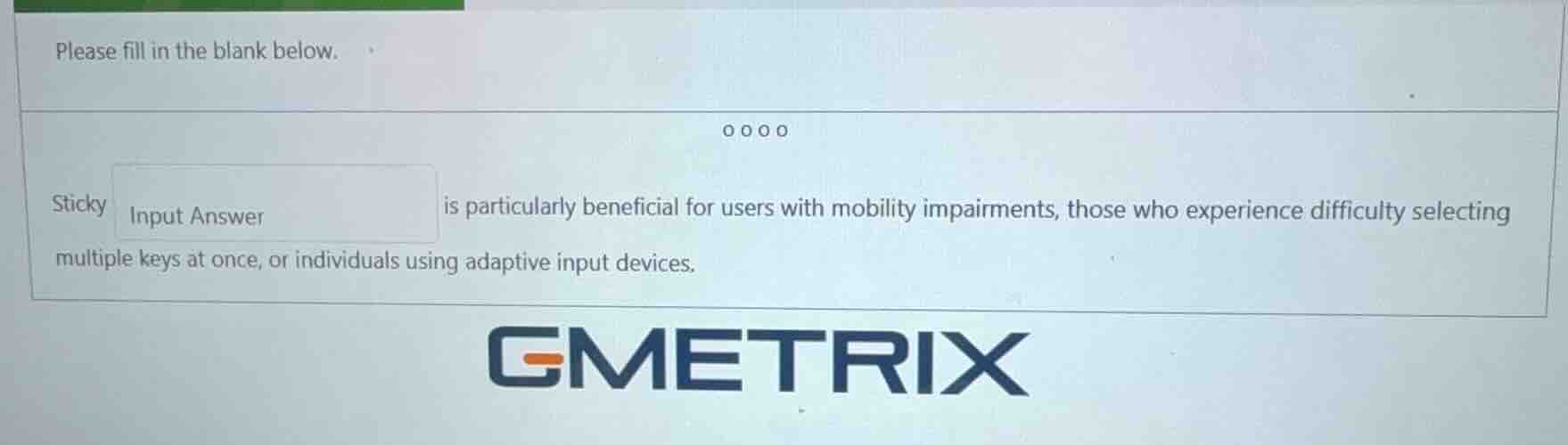 please fill in the blank below. sticky input answer is particularly ben…