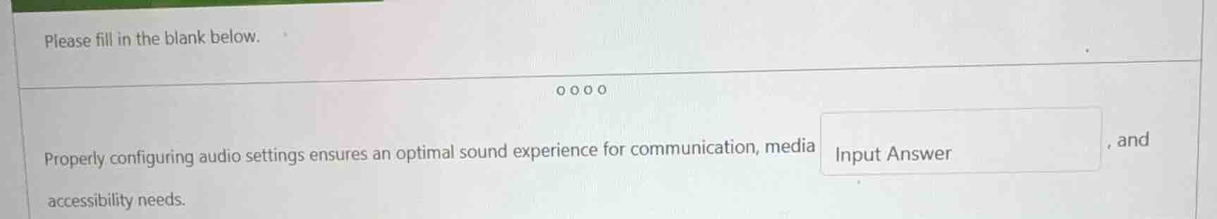 please fill in the blank below. properly configuring audio settings ens…