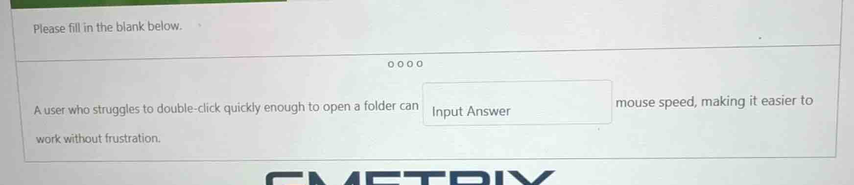 please fill in the blank below. a user who struggles to double - click …