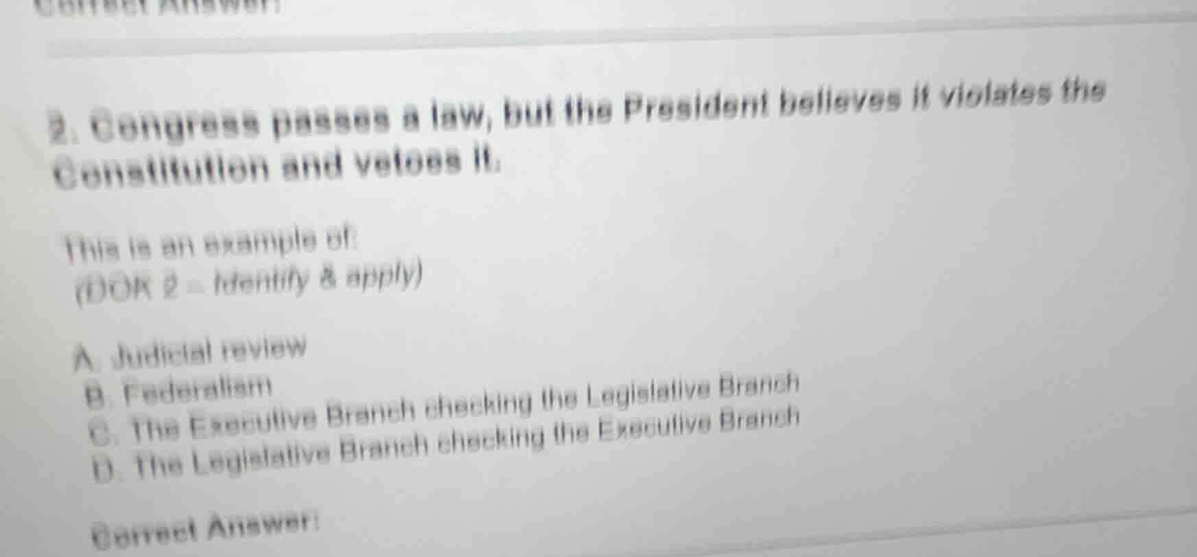 2. congress passes a law, but the president believes it violates the co…