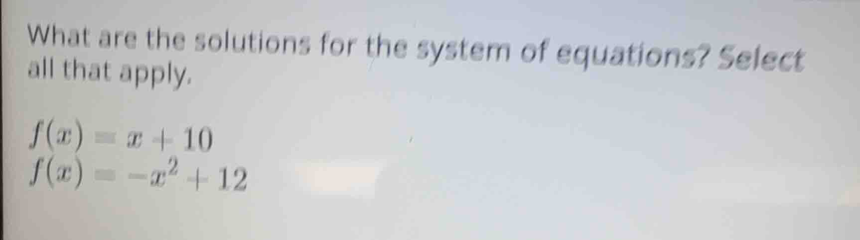 what are the solutions for the system of equations? select all that app…