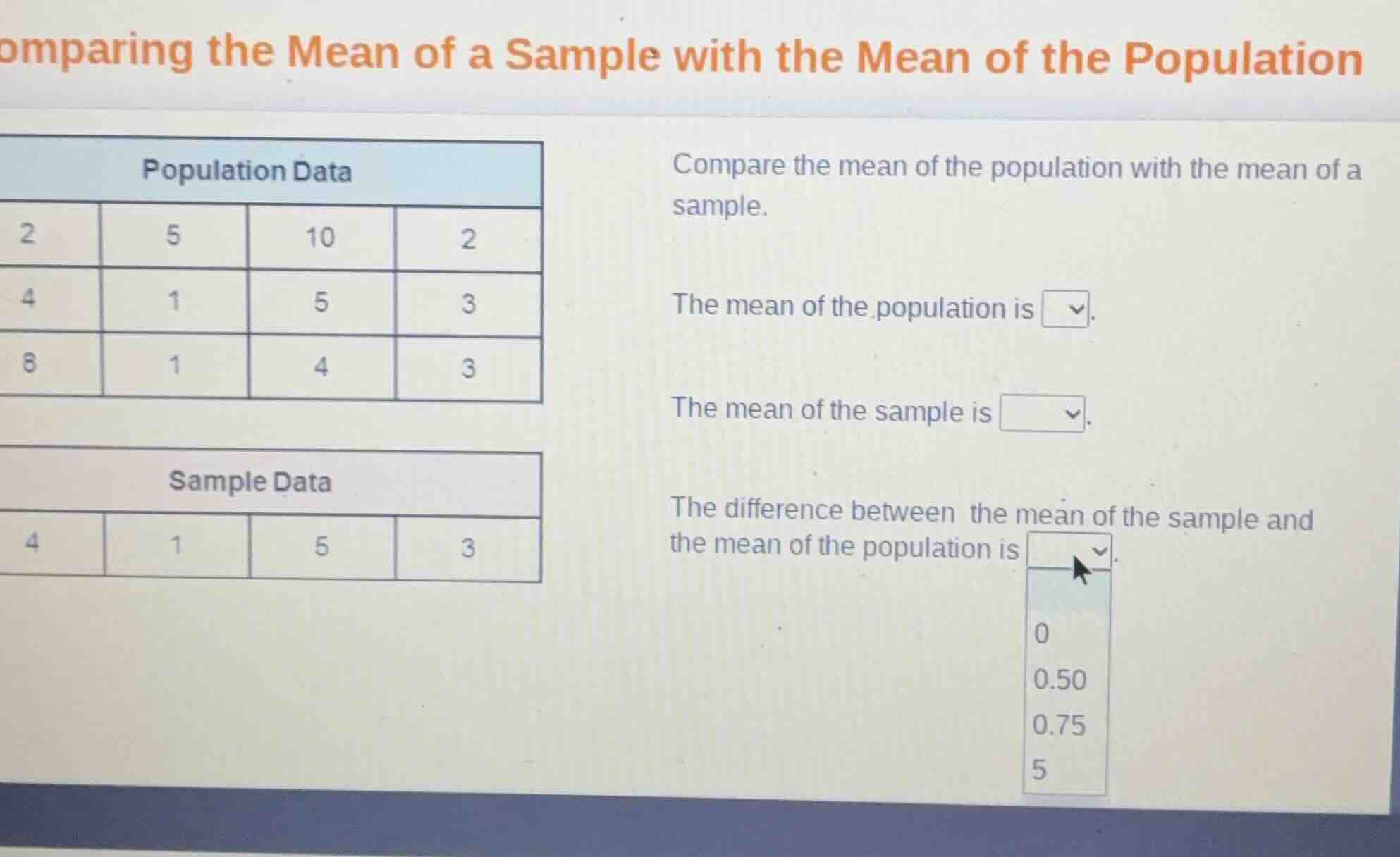 comparing the mean of a sample with the mean of the population populati…