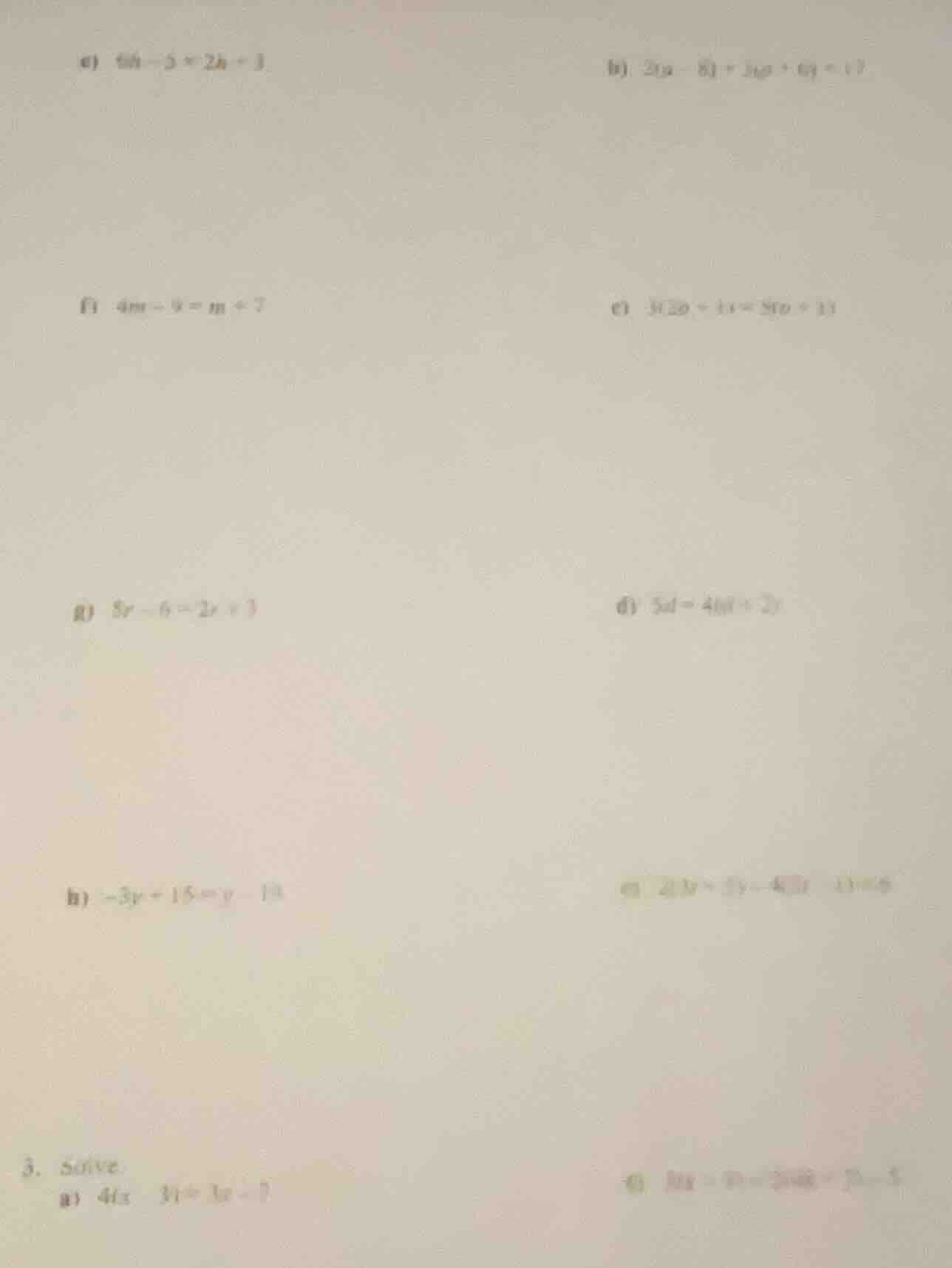 a) $5h - 3 = 2h + 3$ b) $2(a - 8) + 3(a + 6) = 17$ f) $4m - 9 = m + 7$ …