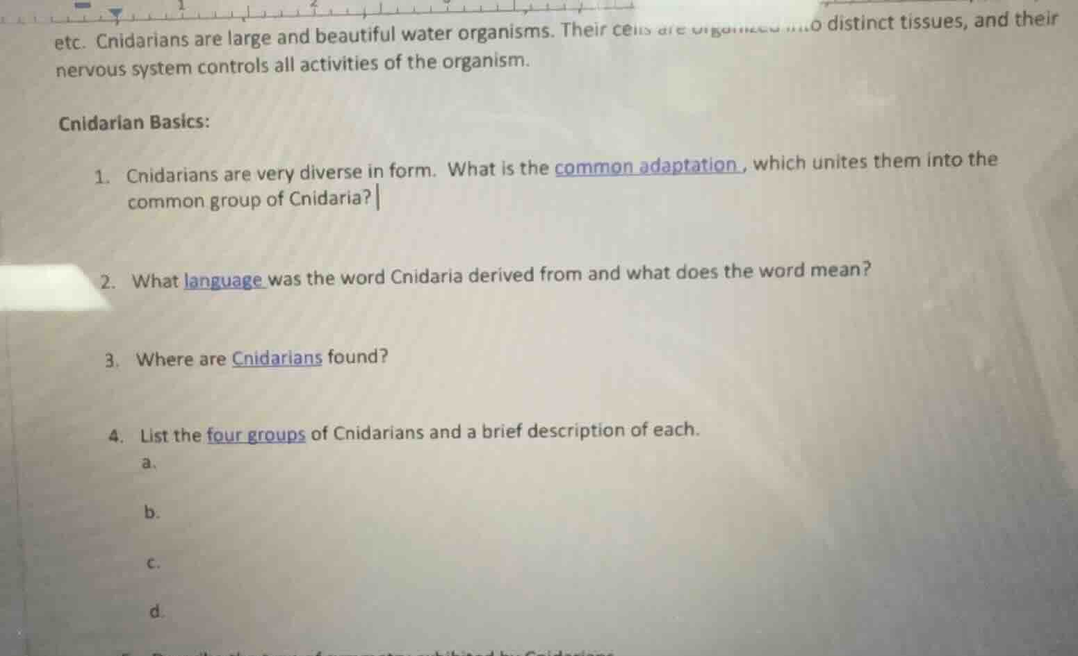 etc. cnidarians are large and beautiful water organisms. their cells ar…