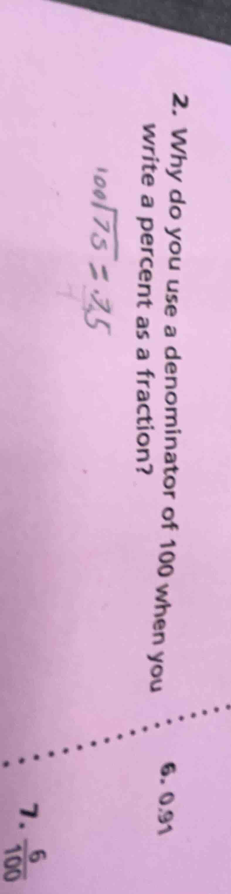 2. why do you use a denominator of 100 when you write a percent as a fr…