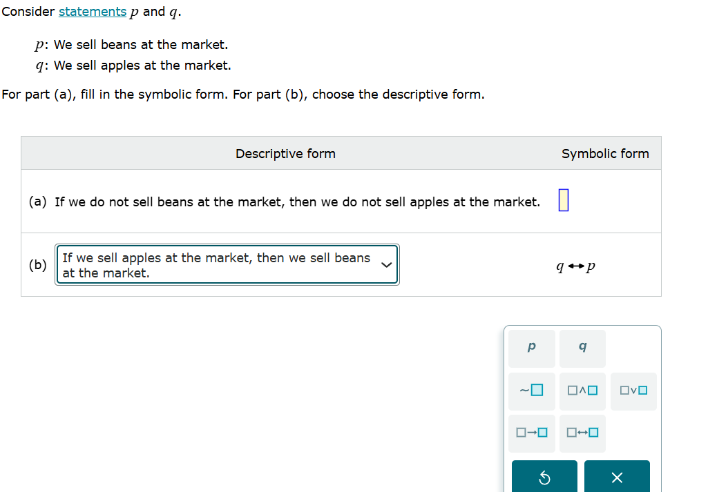 consider statements p and q. p: we sell beans at the market. q: we sell…