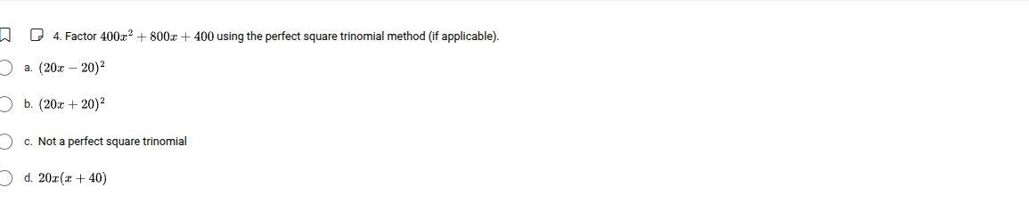 4. factor (400x^{2}+800x + 400) using the perfect square trinomial meth…