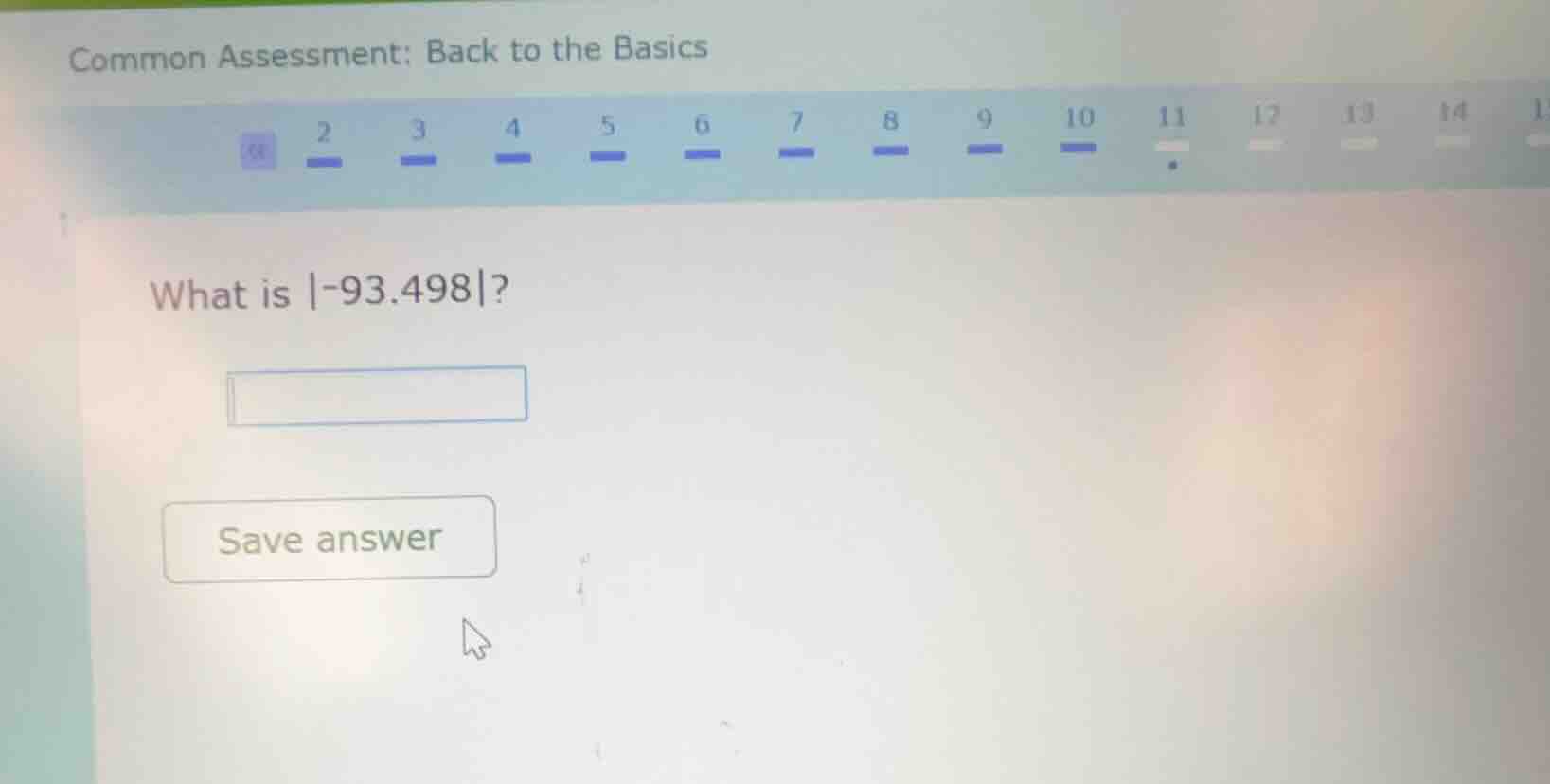 common assessment: back to the basics what is |-93.498|? save answer