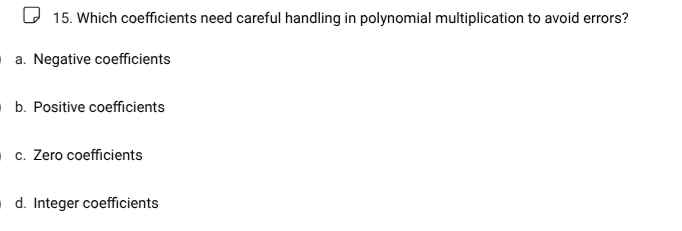 15. which coefficients need careful handling in polynomial multiplicati…