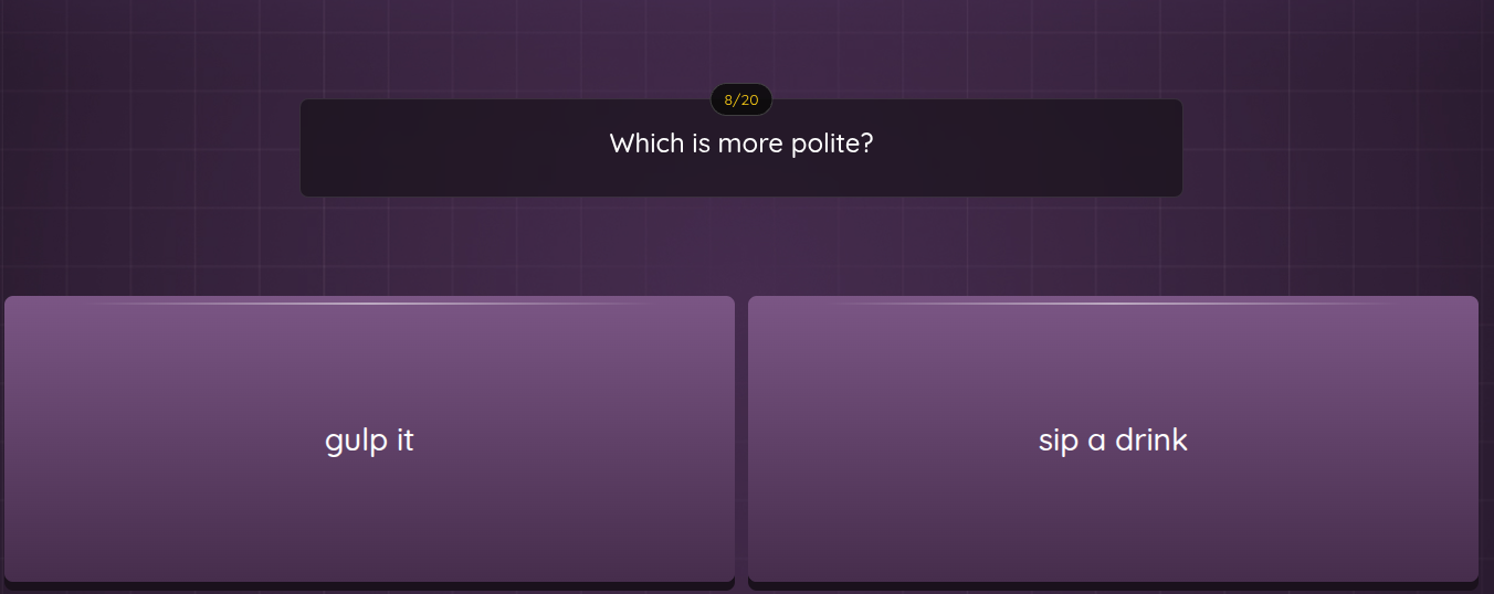 which is more polite? gulp it sip a drink