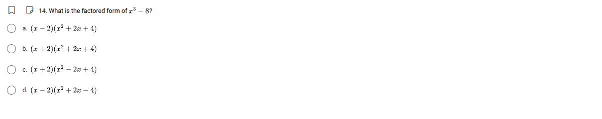 14. what is the factored form of $x^3 - 8$? a. $(x - 2)(x^2 + 2x + 4)$ …