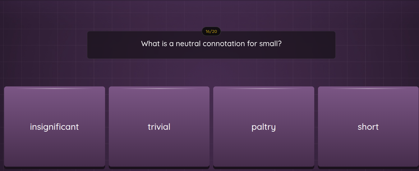 what is a neutral connotation for small? insignificant trivial paltry s…