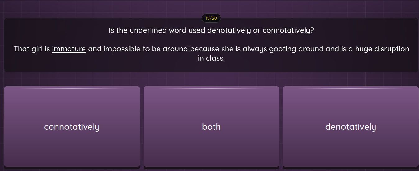 is the underlined word used denotatively or connotatively? that girl is…