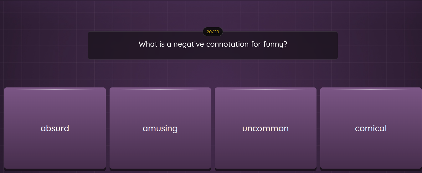 what is a negative connotation for funny? absurd amusing uncommon comic…