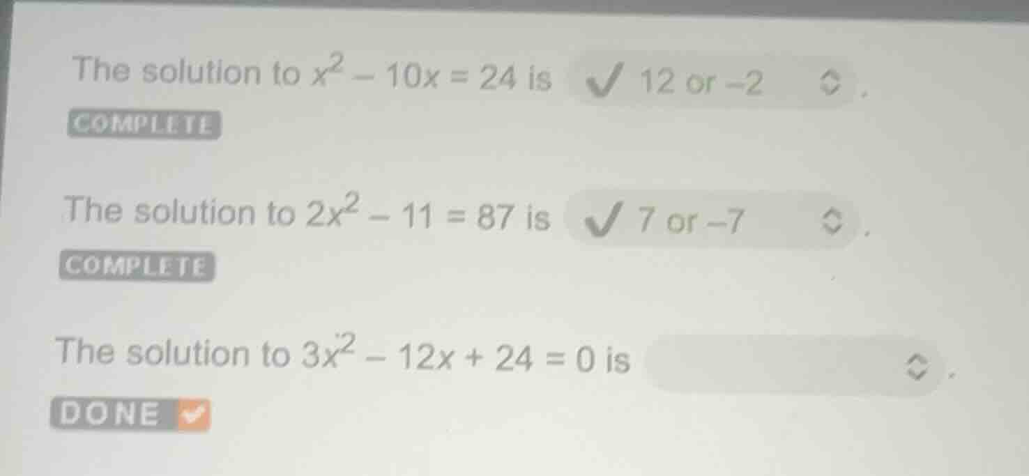 the solution to $x^2 - 10x = 24$ is ✔ 12 or -2. complete the solution t…